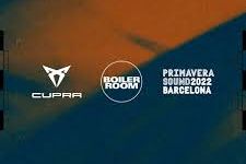 CUPRA S’ASSOCIE À PRIMAVERA SOUND ET BOILER ROOM : UN FESTIVAL INOUBLIABLE À BARCELONE